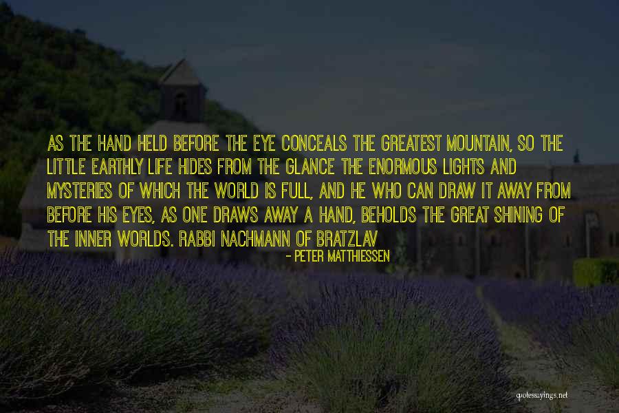 Inner Worlds Quotes By Peter Matthiessen