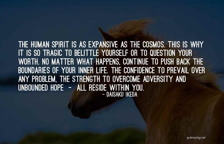 Inner Worth Quotes By Daisaku Ikeda Inner Worth Quotes By Daisaku Ikeda