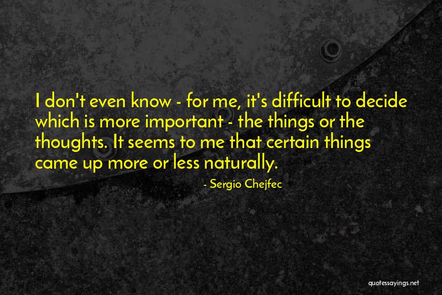 Innere Werte Quotes By Sergio Chejfec Innere Werte Quotes By Sergio Chejfec