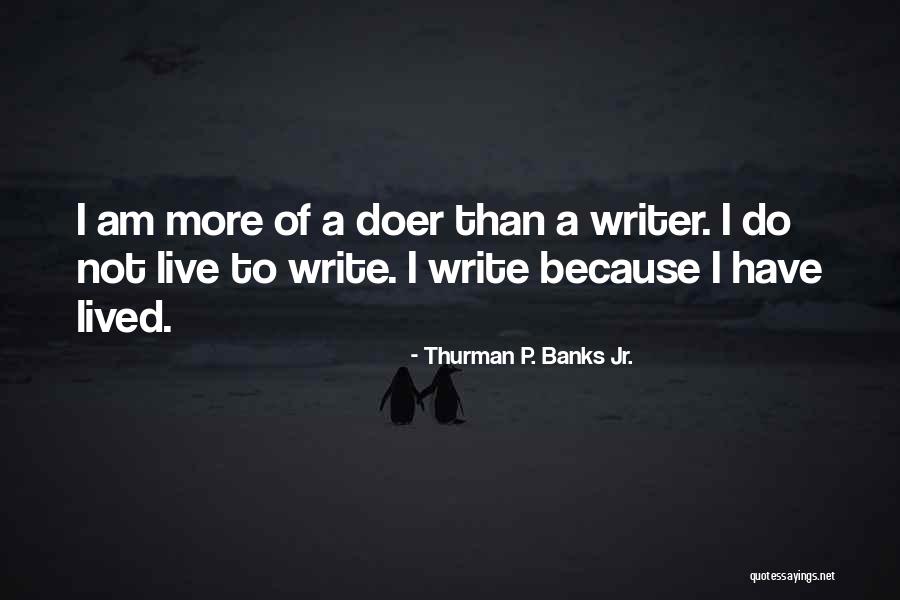 Innerenergy Quotes By Thurman P. Banks Jr. Innerenergy Quotes By Thurman P. Banks Jr.