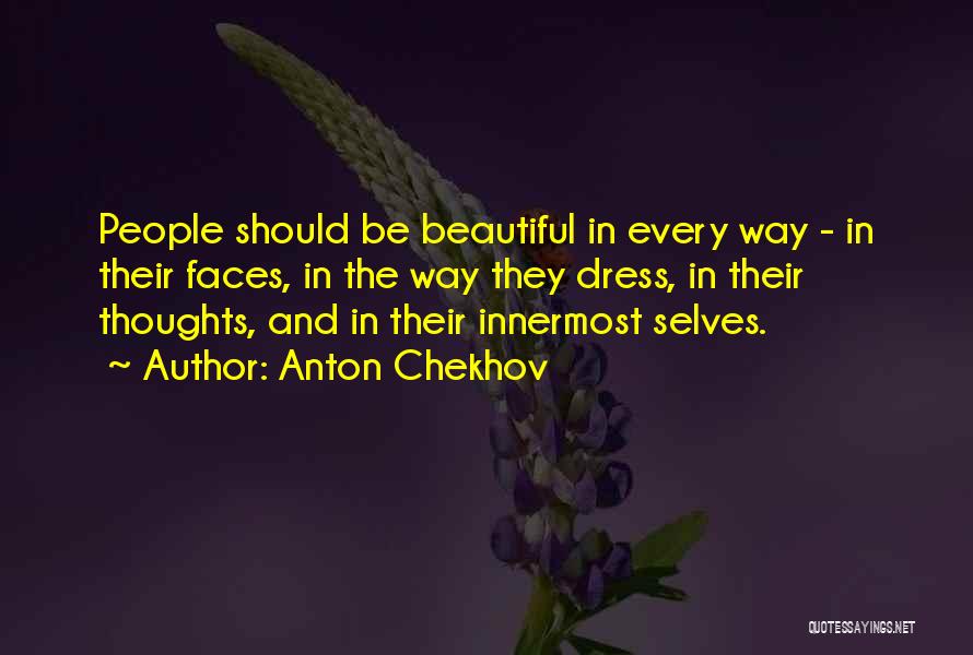 Innermost Self Quotes By Anton Chekhov