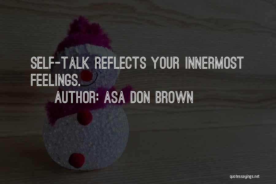 Innermost Self Quotes By Asa Don Brown