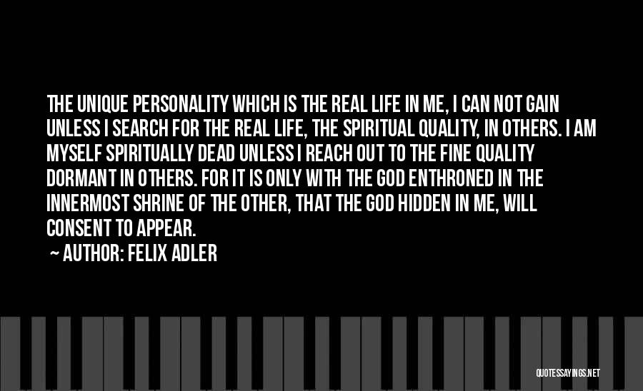 Innermost Self Quotes By Felix Adler