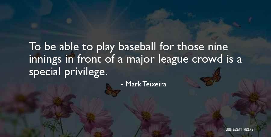 Innings In Baseball Quotes By Mark Teixeira Innings In Baseball Quotes By Mark Teixeira
