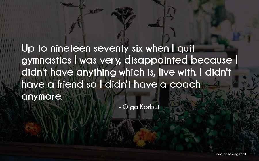 Inniss Castle Quotes By Olga Korbut Inniss Castle Quotes By Olga Korbut