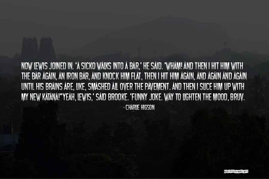 Innit Bruv Quotes By Charlie Higson Innit Bruv Quotes By Charlie Higson