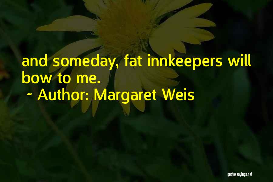 Innkeepers Quotes By Margaret Weis