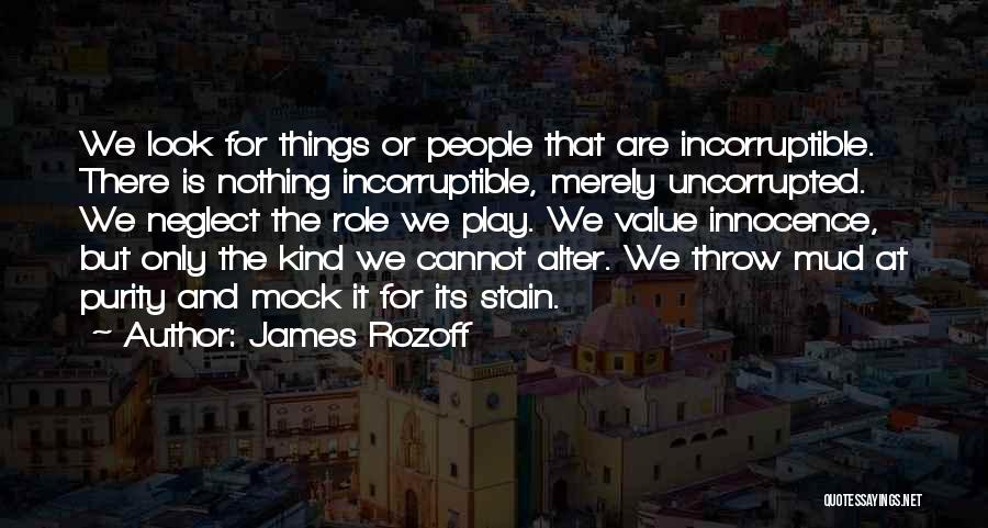 Innocence And Corruption Quotes By James Rozoff