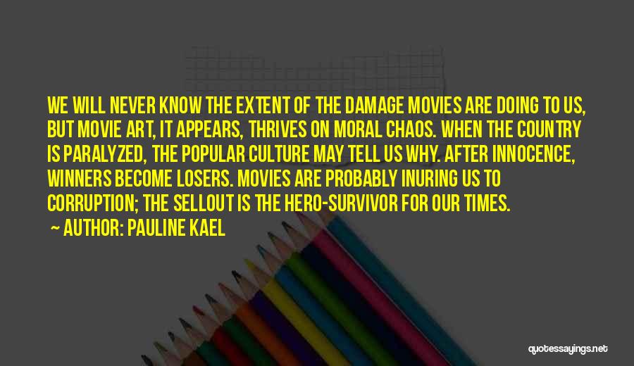 Innocence And Corruption Quotes By Pauline Kael
