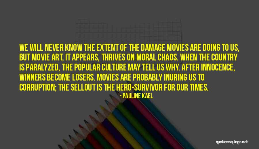 Innocence And Corruption Quotes By Pauline Kael Innocence And Corruption Quotes By Pauline Kael