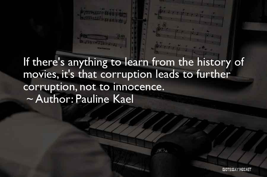 Innocence And Corruption Quotes By Pauline Kael