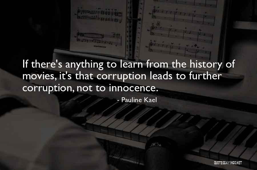 Innocence And Corruption Quotes By Pauline Kael Innocence And Corruption Quotes By Pauline Kael