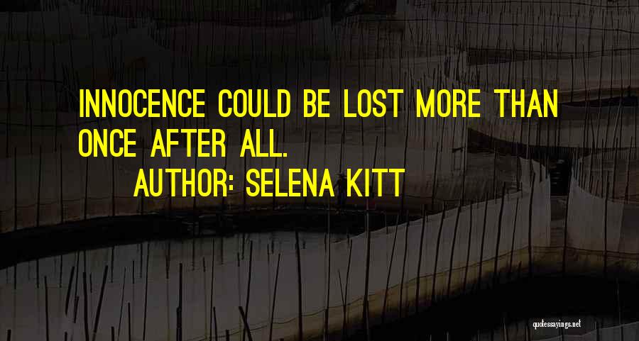 Innocence And Corruption Quotes By Selena Kitt