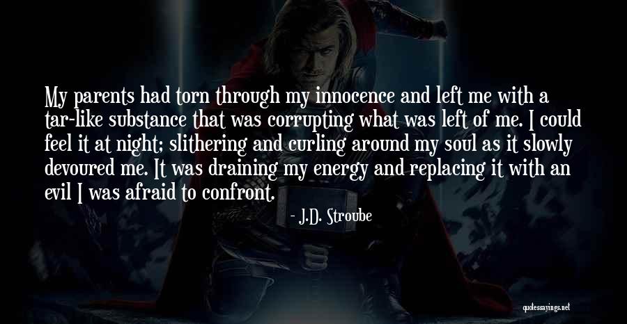 Innocence And Evil Quotes By J.D. Stroube Innocence And Evil Quotes By J.D. Stroube