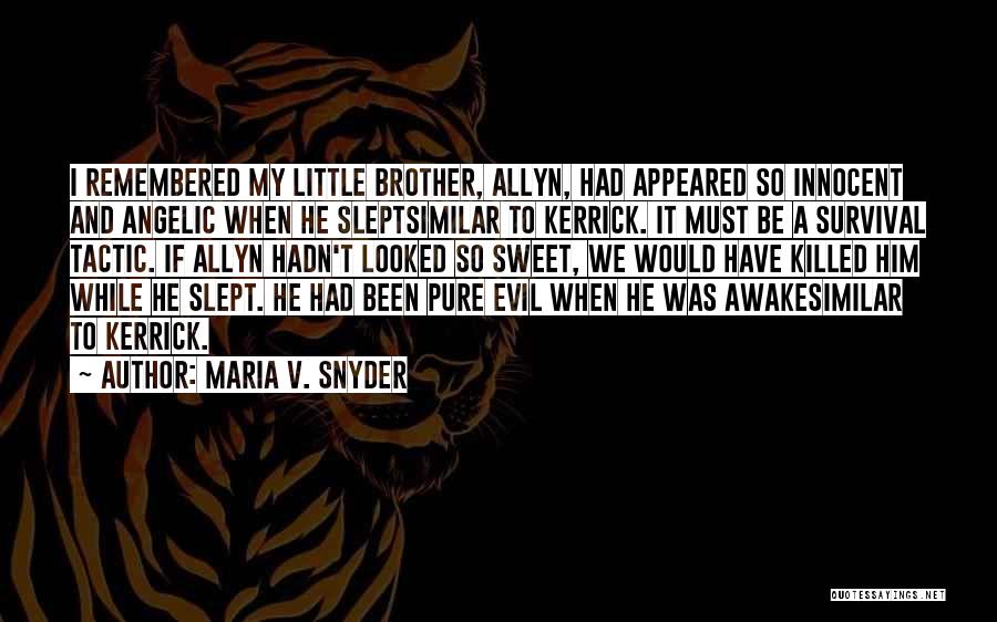 Innocence And Evil Quotes By Maria V. Snyder