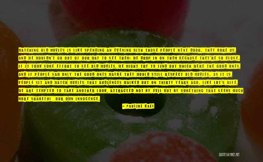Innocence And Evil Quotes By Pauline Kael Innocence And Evil Quotes By Pauline Kael