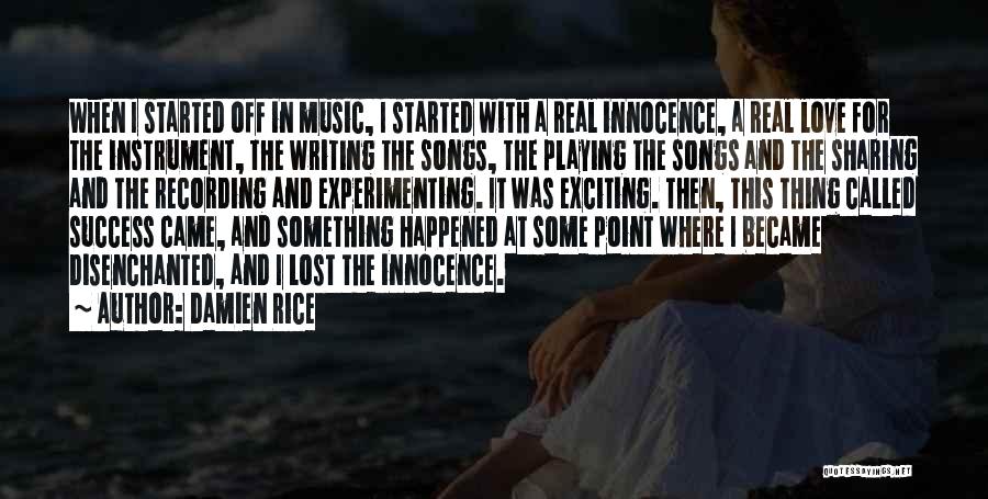 Innocence And Love Quotes By Damien Rice