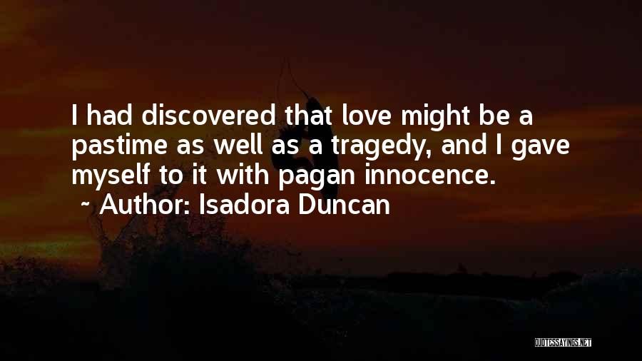 Innocence And Love Quotes By Isadora Duncan