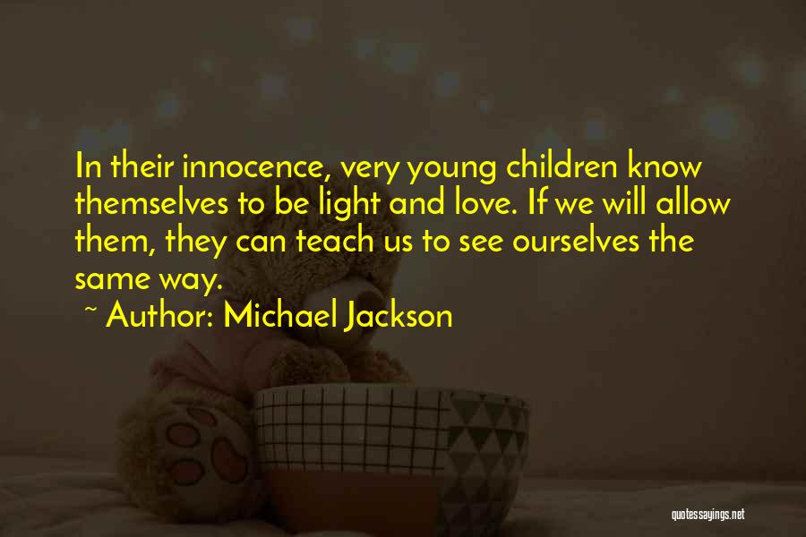 Innocence And Love Quotes By Michael Jackson