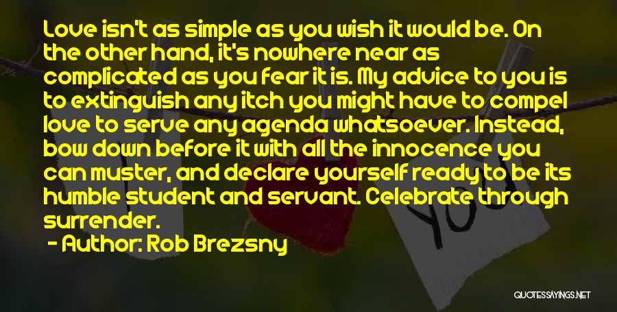 Innocence And Love Quotes By Rob Brezsny