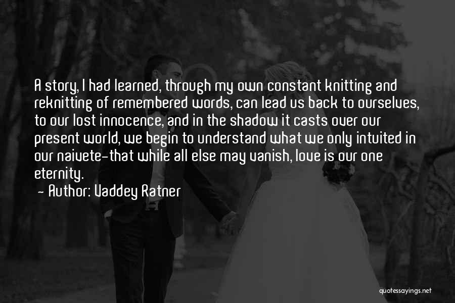 Innocence And Love Quotes By Vaddey Ratner