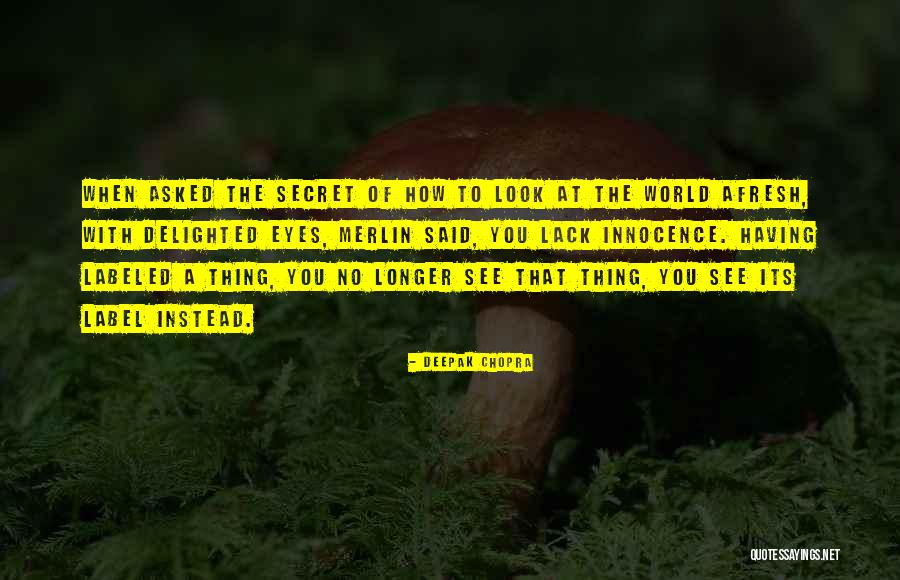 Innocence In Her Eyes Quotes By Deepak Chopra Innocence In Her Eyes Quotes By Deepak Chopra