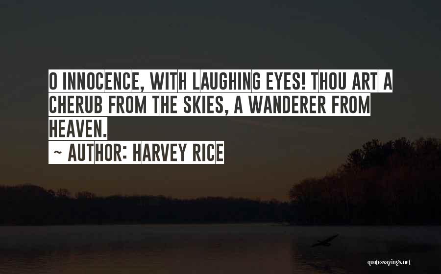 Innocence In Her Eyes Quotes By Harvey Rice