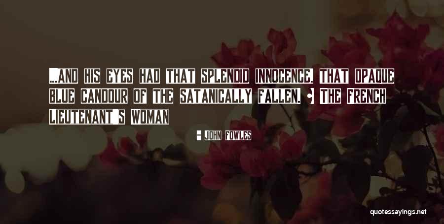 Innocence In Her Eyes Quotes By John Fowles Innocence In Her Eyes Quotes By John Fowles