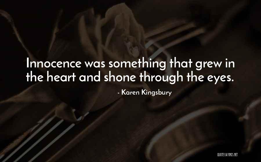 Innocence In Her Eyes Quotes By Karen Kingsbury