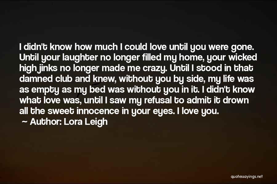 Innocence In Her Eyes Quotes By Lora Leigh