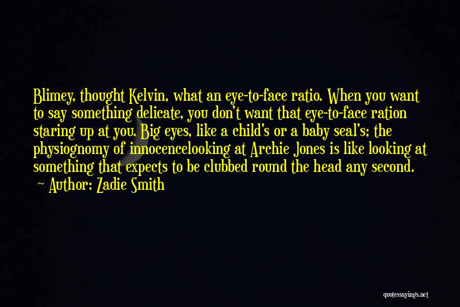 Innocence In Her Eyes Quotes By Zadie Smith