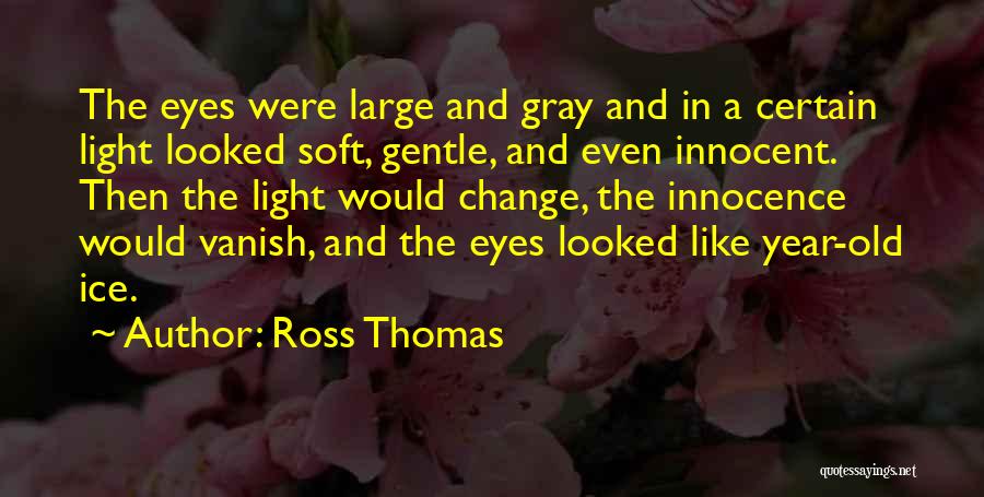 Innocence In The Eyes Quotes By Ross Thomas