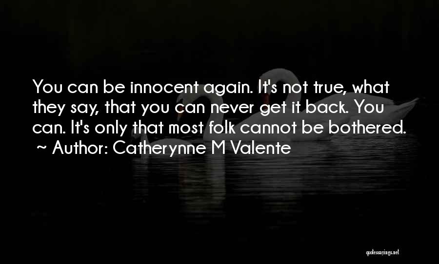 Innocence Lost Quotes By Catherynne M Valente