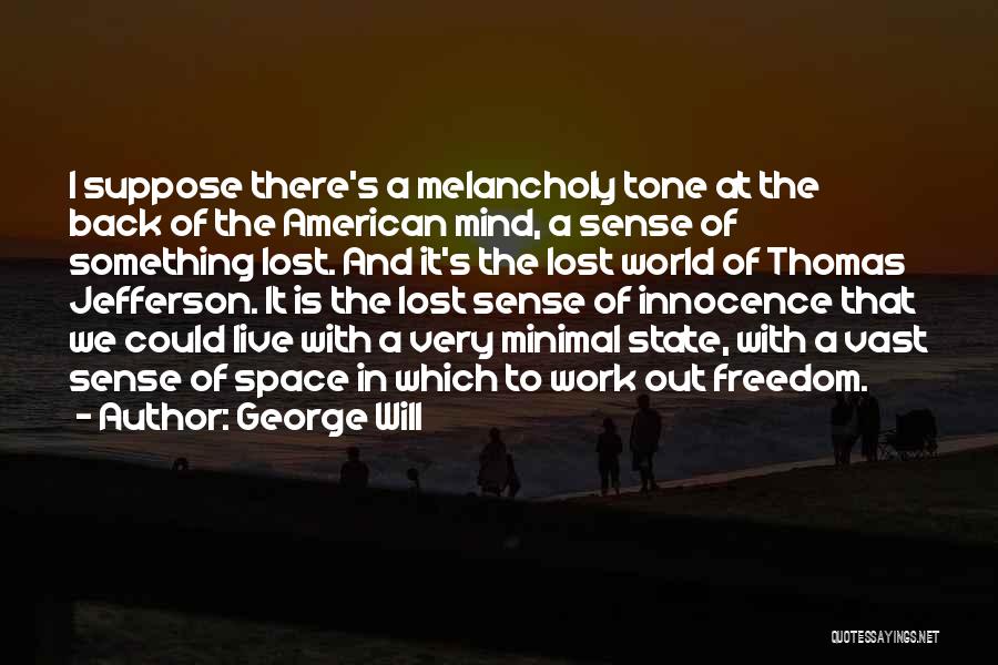 Innocence Lost Quotes By George Will