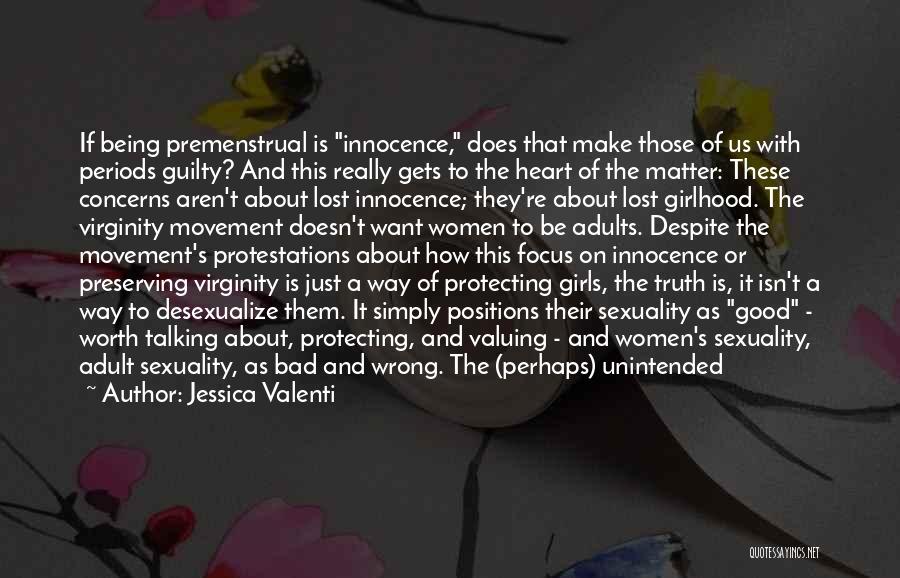 Innocence Lost Quotes By Jessica Valenti