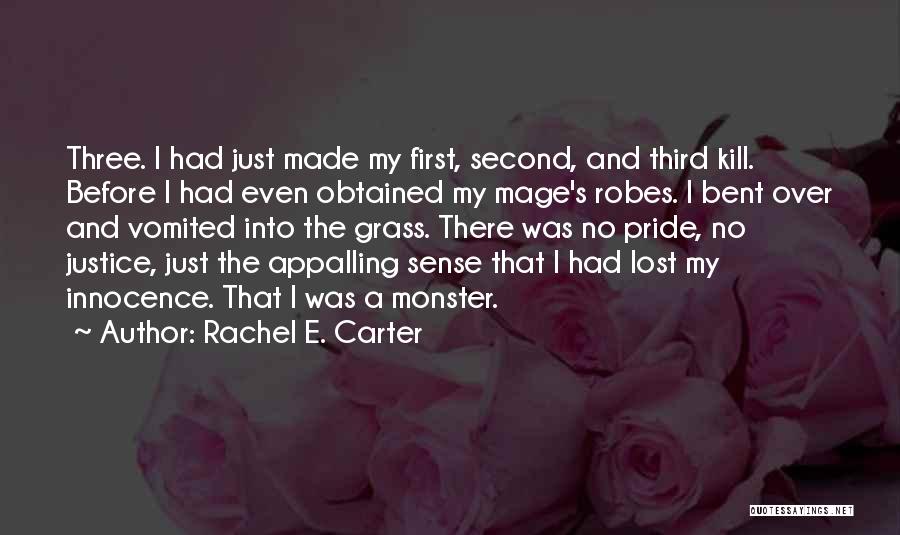 Innocence Lost Quotes By Rachel E. Carter