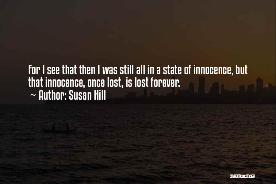 Innocence Lost Quotes By Susan Hill