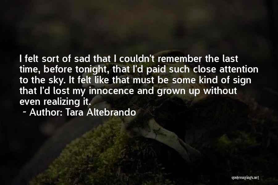 Innocence Lost Quotes By Tara Altebrando