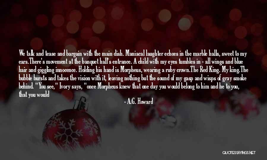 Innocence Of A Child Quotes By A.G. Howard Innocence Of A Child Quotes By A.G. Howard