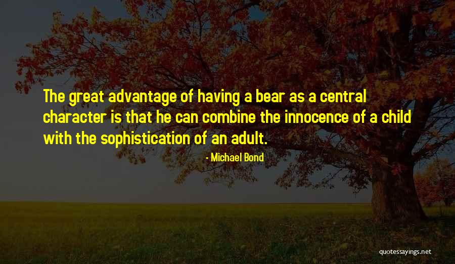 Innocence Of A Child Quotes By Michael Bond Innocence Of A Child Quotes By Michael Bond