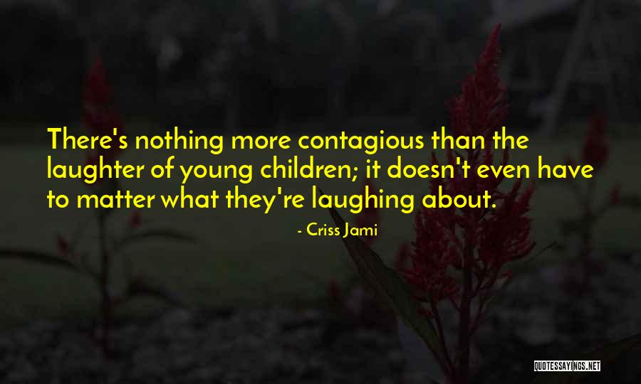 Innocence Of Children Quotes By Criss Jami Innocence Of Children Quotes By Criss Jami