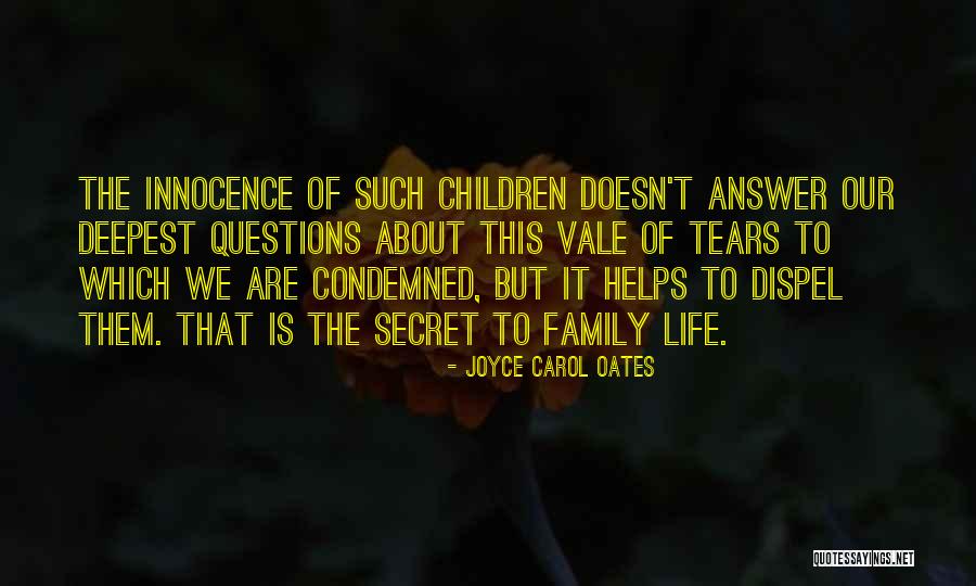 Innocence Of Children Quotes By Joyce Carol Oates Innocence Of Children Quotes By Joyce Carol Oates