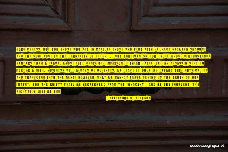 Innocent And Guilty Quotes By Alejandro C. Estrada Innocent And Guilty Quotes By Alejandro C. Estrada