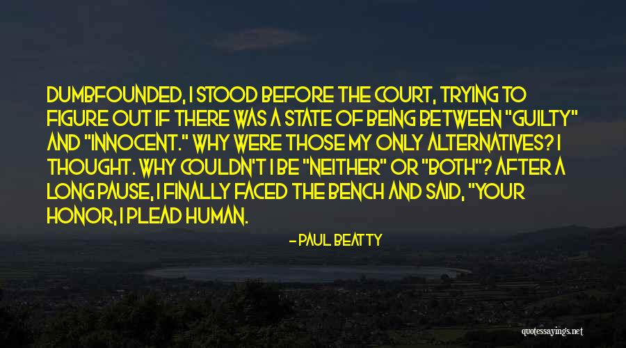Innocent And Guilty Quotes By Paul Beatty Innocent And Guilty Quotes By Paul Beatty