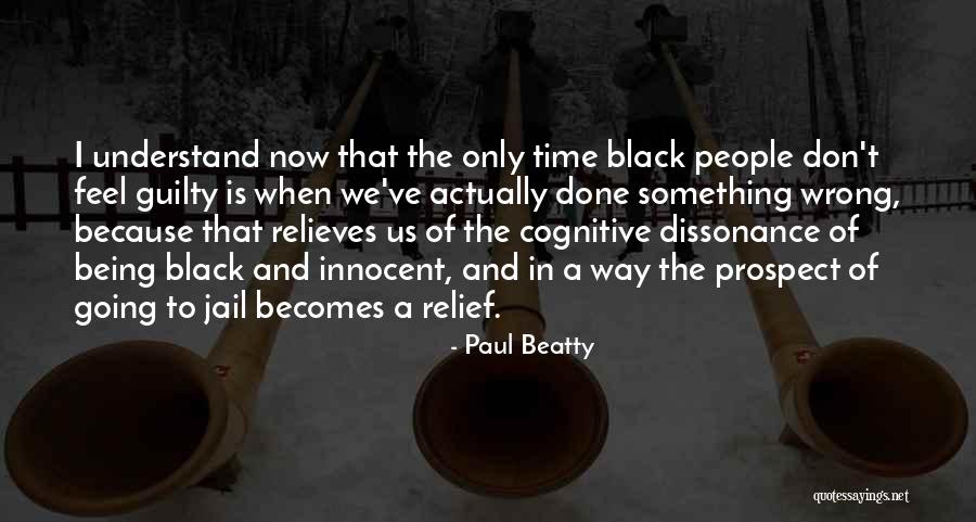 Innocent And Guilty Quotes By Paul Beatty Innocent And Guilty Quotes By Paul Beatty