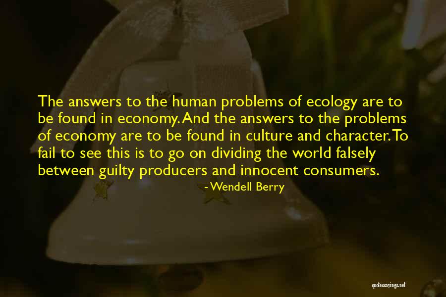 Innocent And Guilty Quotes By Wendell Berry Innocent And Guilty Quotes By Wendell Berry