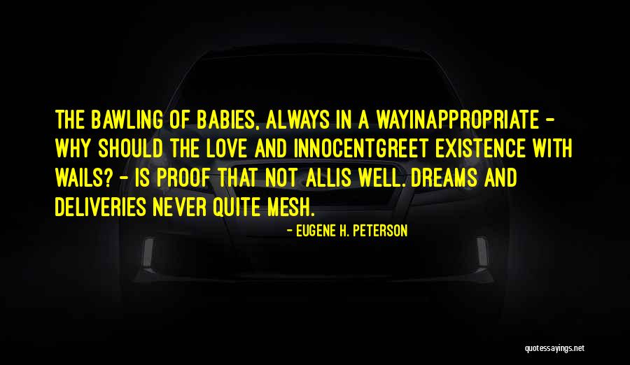 Innocent Babies Quotes By Eugene H. Peterson Innocent Babies Quotes By Eugene H. Peterson
