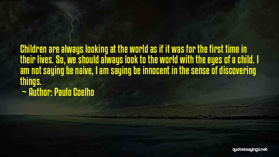 Innocent Child Quotes By Paulo Coelho