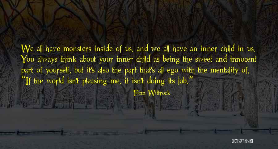 Innocent Children Of The World Quotes By Finn Wittrock Innocent Children Of The World Quotes By Finn Wittrock
