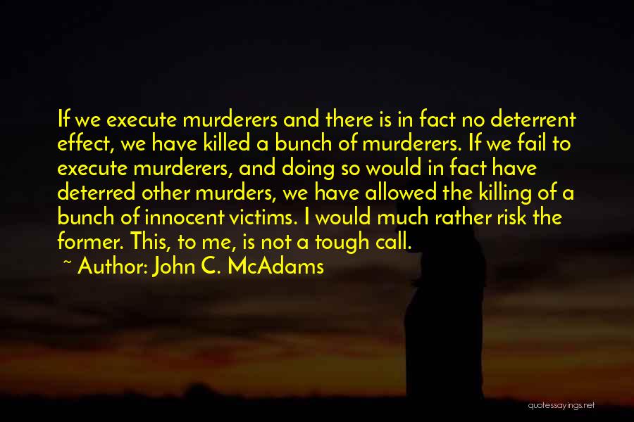 Innocent Death Penalty Quotes By John C. McAdams